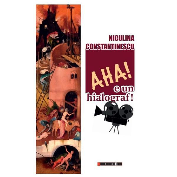 Aha! e un hialograf! - niculina constantinescu