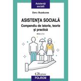 Asistenta sociala. Compendiu de istorie, teorie si practica Ed.2 - Doru Buzducea, editura Polirom