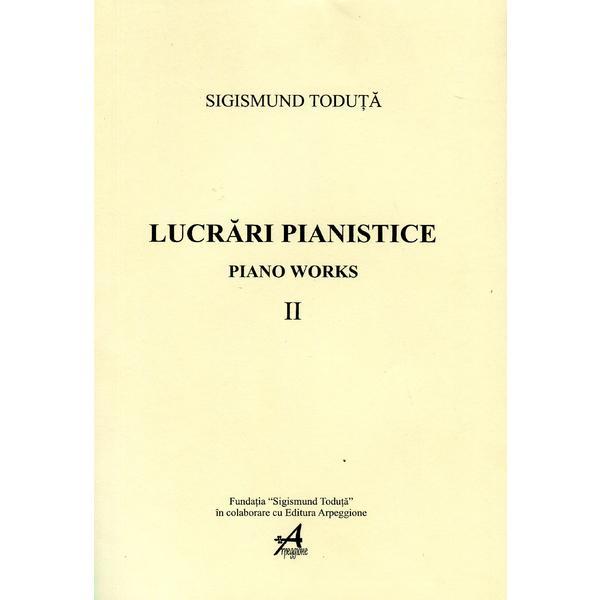 Lucrari pianistice vol 2 - Sigismund Toduta, editura Arpeggione