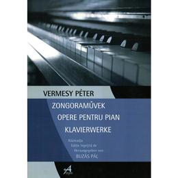 Opere Pentru Pian - Vermesy Peter, editura Arpeggione