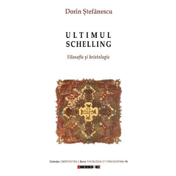 Ultimul Schelling - Dorin Stefanescu, editura Eikon