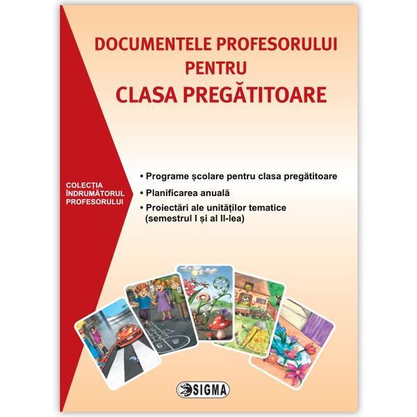 Documentele profesorului pentru clasa preg&#259;titoare 2015-2016, editura Sigma