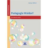 Pedagogia Waldorf - Heiner Ullrich, editura Didactica Publishing House
