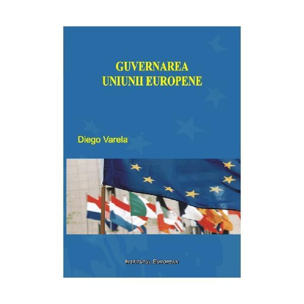 Institutul European Guvernarea Uniunii Europene Diego…