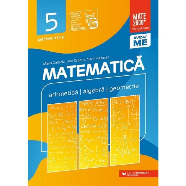 Matematica - Clasa 5 Partea 2 - Consolidare - Maria Zaharia, Dan Zaharia, Sorin Peligrad, editura Paralela 45