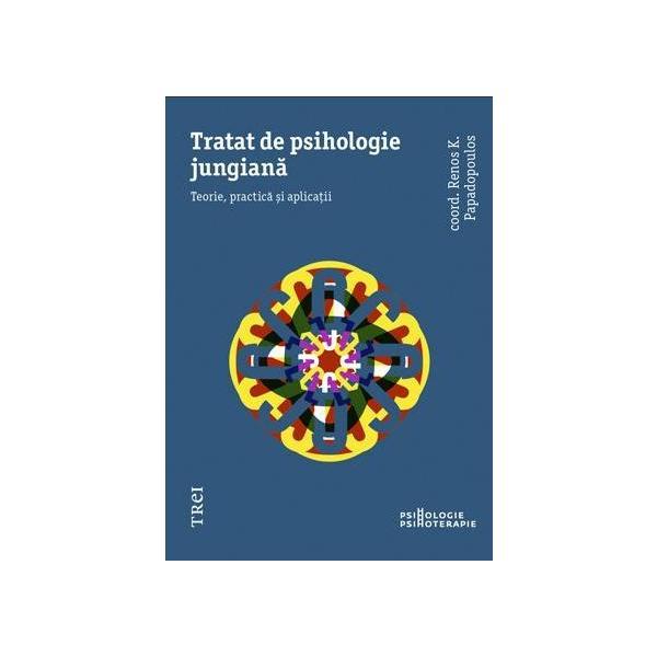 Tratat de psihologie jungiana - Renos K. Papadopoulos, editura Trei