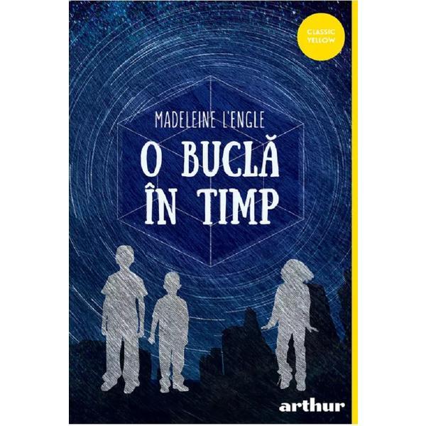 O bucla in timp - Madeleine L'Engle, editura Grupul Editorial Art