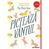 Picteaza vantul - Pam Munoz Ryan, editura Grupul Editorial Art