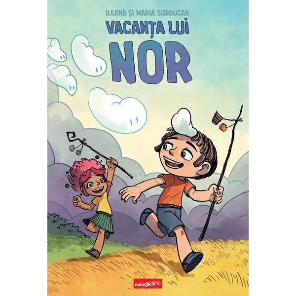 Vacanta lui Nor - Ileana Surducan, Maria Surducan, editura Grupul Editorial Art