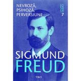 Opere esentiale 7 - Nevroza, psihoza, perversiune - Sigmund Freud, editura Trei