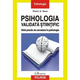 Psihologia validata stiintific - Florin A. Sava, editura Polirom