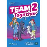 Team Together 2 Pupil's Book with Digital Resources - Lesley Koustaff, Kay Bentley, editura Pearson