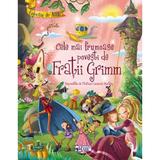 Cele mai frumoase povesti de Fratii Grimm, editura Arc