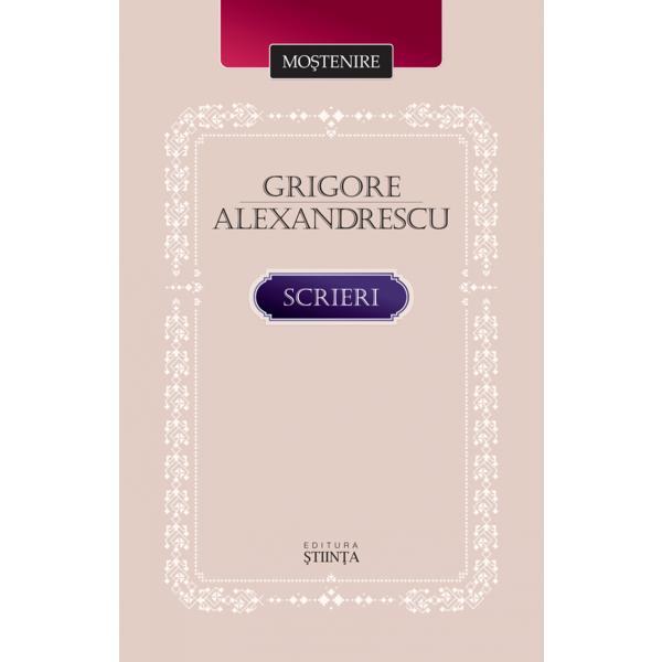 Scrieri - Grigore Alexandrescu, editura Stiinta