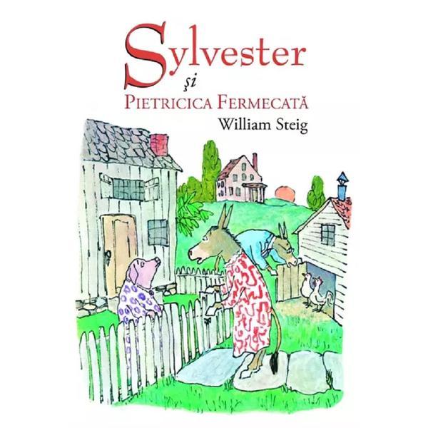 Sylvester si pietricica fermecata - William Steig, editura Grupul Editorial Art