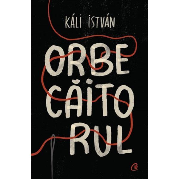 Orbecaitorul - Kali Istvan, editura Curtea Veche