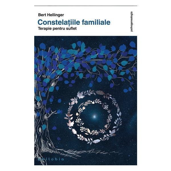 Constelatiile familiale - Bert Hellinger, editura Philobia