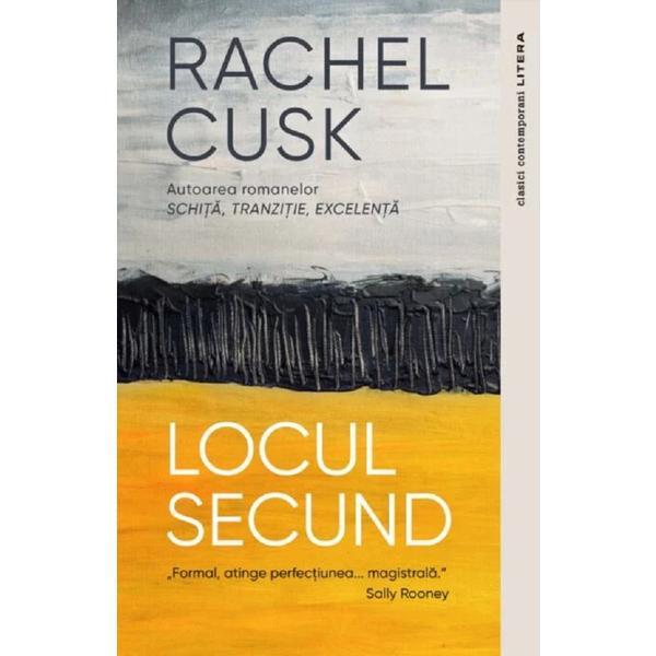 Locul secund - Rachel Cusk, editura Litera