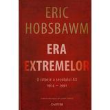 Era extremelor. o istorie a secolului xx 1914-1991 - Eric Hobsbawm