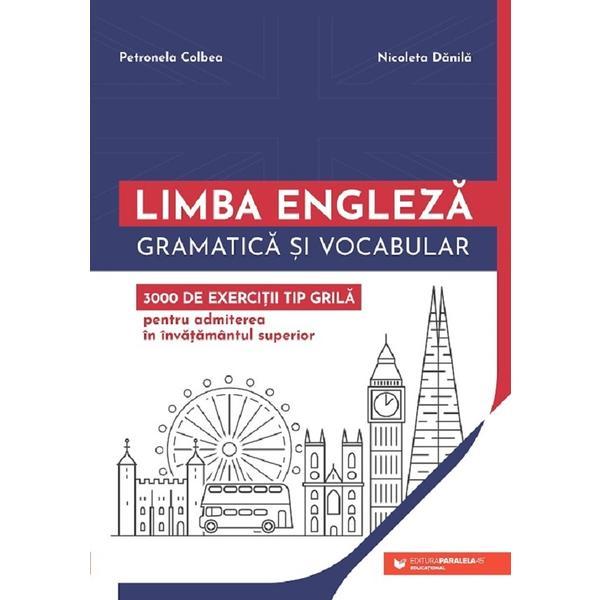 Limba engleza. Gramatica si vocabular - Petronela Colbea, Nicoleta Danila, editura Paralela 45