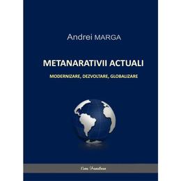 Metanarativii actuali - Andrei Marga, editura Ecou Transilvan