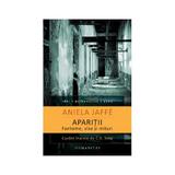 Aparitii Fantome, Visuri Si Mituri - Aniela Jaffe, editura Humanitas