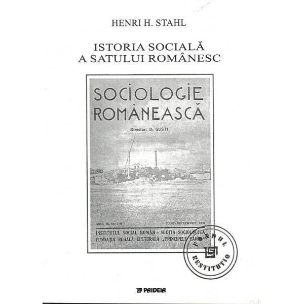 Istoria Sociala A Satului Romanesc - Henri H. Stahl, editura Paideia