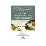 Tratat de antropologie medicala, morfo-functionala, motrica, culturala si metapsihologica, editura Vremea