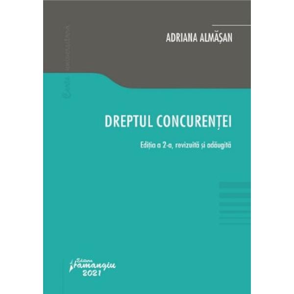 Dreptul concurentei Ed.2 - Adriana Almasan, editura Hamangiu