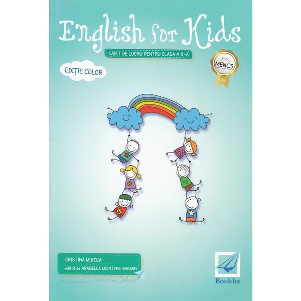 English for Kids - Clasa 2 - Caiet. Ed.2017 - Cristina Mircea, editura Booklet