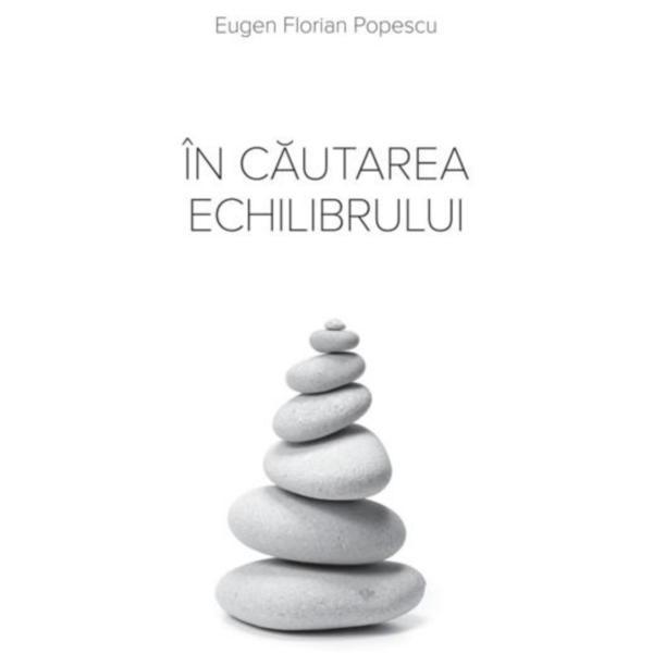 In cautarea echilibrului - Eugen Florian Popescu, editura Rao
