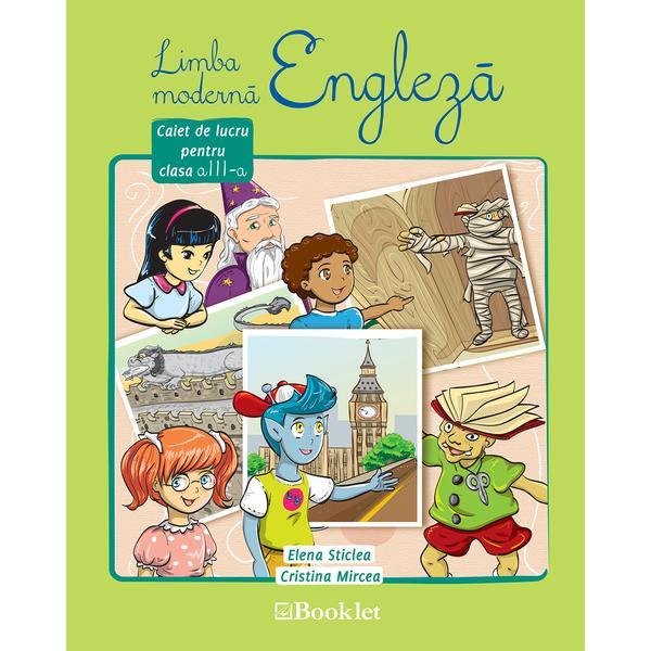 Engleza - Clasa 3 - Caiet - Elena Sticlea, Cristina Mircea, editura Booklet
