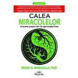 Calea miracolelor - Mark D. Mincolla, editura Prestige