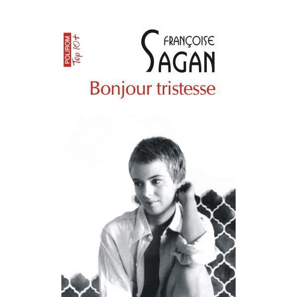 Bonjour tristesse - Francoise Sagan, editura Polirom