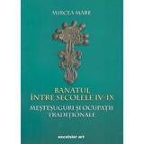 Banatul intre secolele iv-ix. mestesuguri si ocupatii traditionale - Mircea Mare