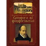 Un experiment poetic romanic: gongora si gongorismul - Victoria Luminita Vleja