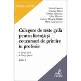 Culegere de teste grila pentru licenta si pentru concursuri de primire in profesie Ed.2 - Ilioara Genoiu, Cristian Mares, Olivian Mastacan, Livia Mocanu, Lavinia Vladila, Maria Angela Tatu, editura C.h. Beck