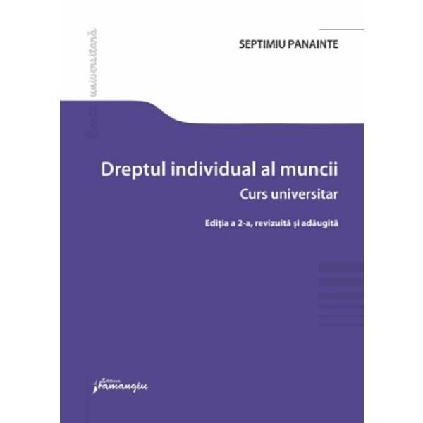 Dreptul individual al muncii Ed.2 - Septimiu Panainte, editura Hamangiu