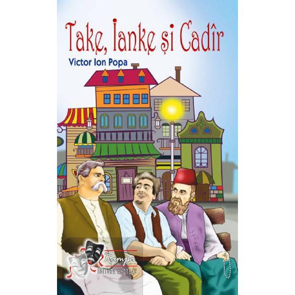 Take, Ianke si Cadir - Victor Ion Popa, editura Andreas