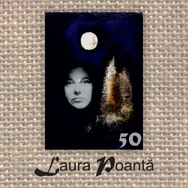 Laura Poanta 50. Album retrospectiv - Laura Poanta, editura Scoala Ardeleana