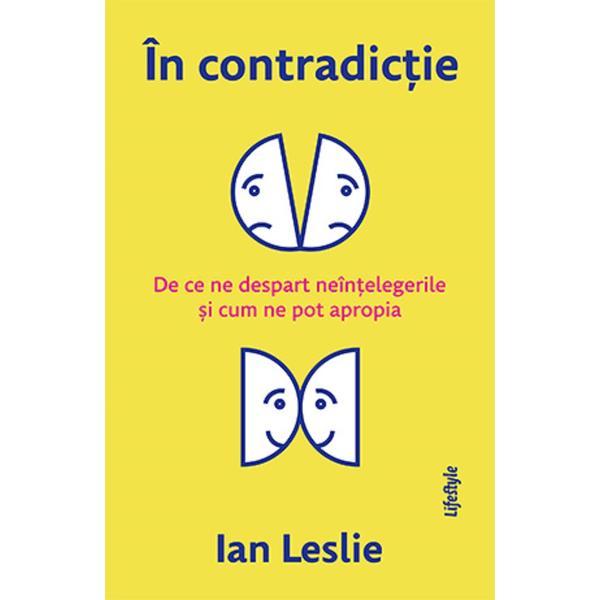 In contradictie - Ian Leslie, editura Lifestyle
