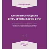 Jurisprudenta obligatorie pentru aplicarea Codului penal. Act. 3.01.2022, editura Hamangiu