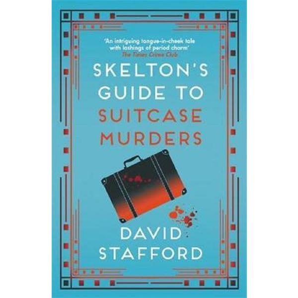 Skelton&#039;s Guide to Suitcase Murders, editura Allison &amp; Busby