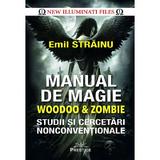 Manual de magie woodoo si zombie -  Emil Strainu, editura Prestige