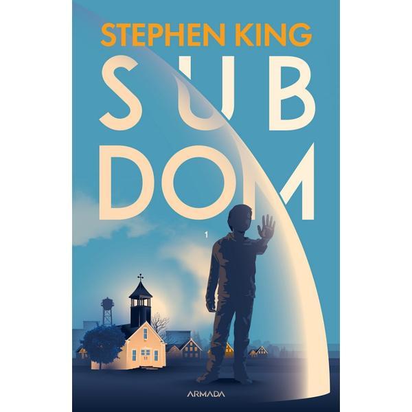 Sub dom. Vol. 1 - Stephen King, editura Nemira