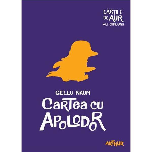 Cartea cu Apolodor - Gellu Naum, editura Grupul Editorial Art