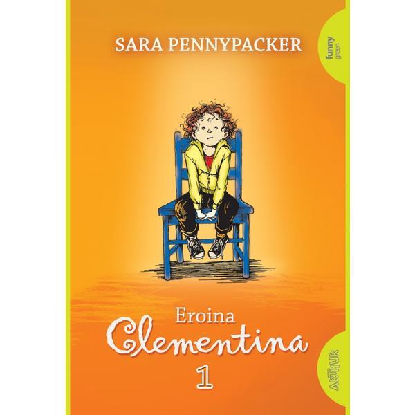 Eroina Clementina 1 - Sara Pennypacker, editura Grupul Editorial Art