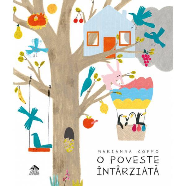 O poveste intarziata - Marianna Coppo, editura Cartea Copiilor