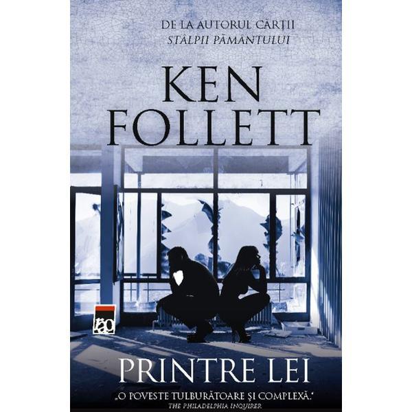 Printre lei - Ken Follett, editura Rao