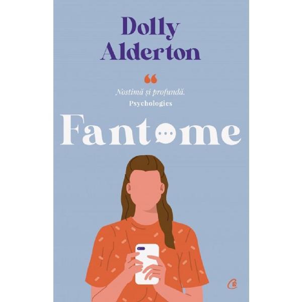 Fantome - Dolly Alderton, editura Curtea Veche